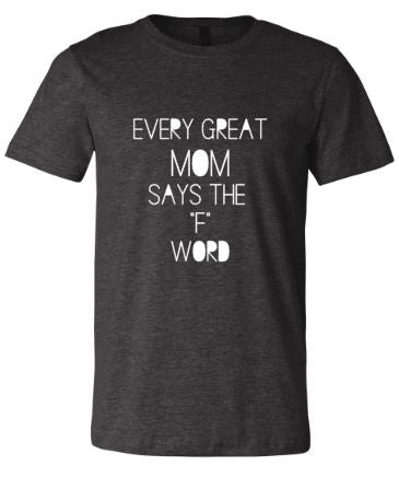 Every Great Mom Says the "F" Word